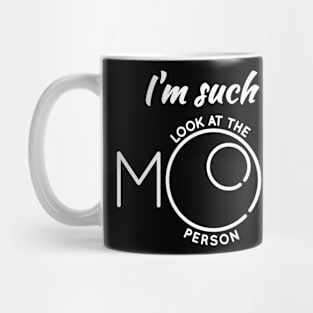 I'm such a look at the moon person Mug